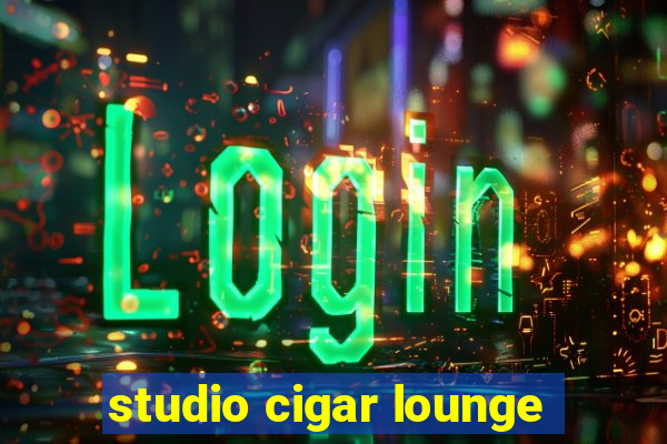 studio cigar lounge